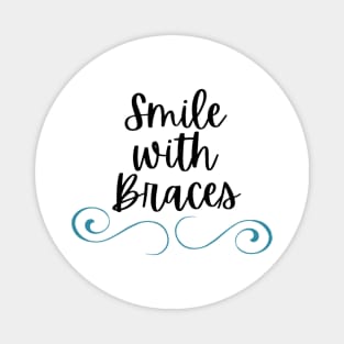 Smile with Braces Tshirt Magnet